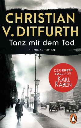 Tanz mit dem Tod. Der erste Fall für Karl Raben 