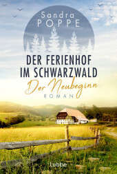 Der Ferienhof im Schwarzwald - Der Neubeginn
