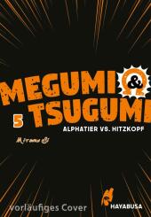 Megumi & Tsugumi - Alphatier vs. Hitzkopf 5