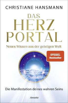 Das Herzportal - Neues Wissen aus der geistigen Welt