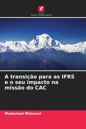 A transição para as IFRS e o seu impacto na missão do CAC 