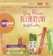 Das kleine Bücherdorf: Herbstleuchten, 1 Audio-CD, 1 MP3