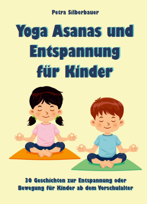 Yoga Asanas und Entspannung für Kinder 