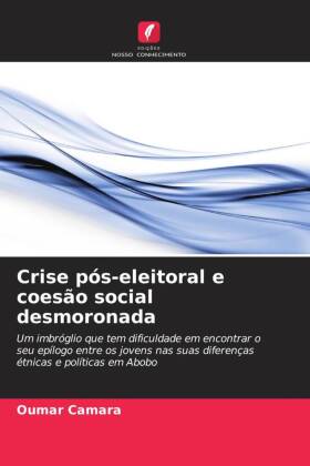Crise pós-eleitoral e coesão social desmoronada