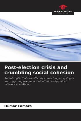 Post-election crisis and crumbling social cohesion
