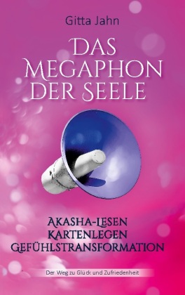 Das Megaphon der Seele 