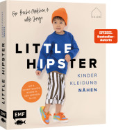 Little Hipster: Kinderkleidung nähen. Frech, wild, wunderbar! Cover