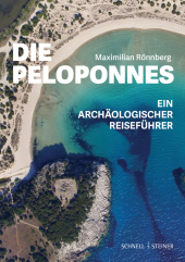 Die Peloponnes. Ein archäologischer Reiseführer.