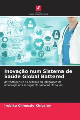 Inovação num Sistema de Saúde Global Battered 