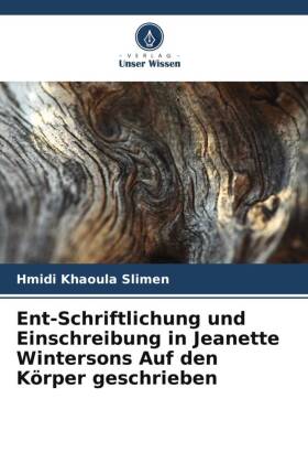Ent-Schriftlichung und Einschreibung in Jeanette Wintersons Au...
