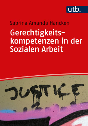 Gerechtigkeitskompetenzen in der Sozialen Arbeit