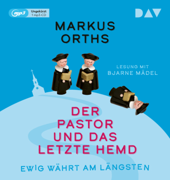 Ewig währt am längsten - Der Pastor und das letzte Hemd, 1 Audio-CD, 1 MP3