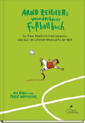 Arnd Zeiglers wunderbares Fußballbuch Cover