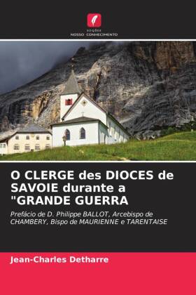 O CLERGE des DIOCES de SAVOIE durante a "GRANDE GUERRA