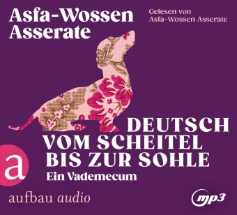 Deutsch vom Scheitel bis zur Sohle, 1 Audio-CD, 1 MP3