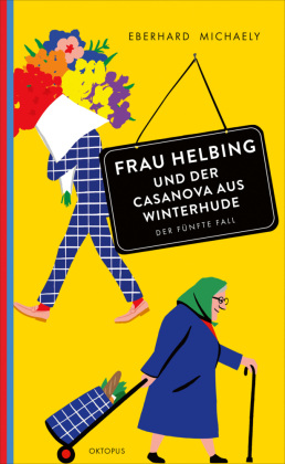 Frau Helbing und der Casanova aus Winterhude 