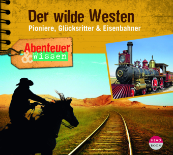 Abenteuer & Wissen: Der wilde Westen