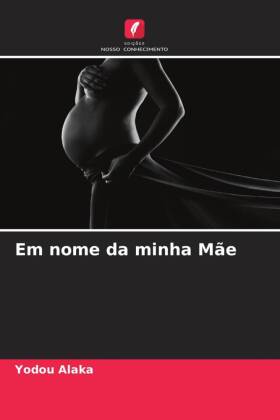 Em nome da minha Mãe