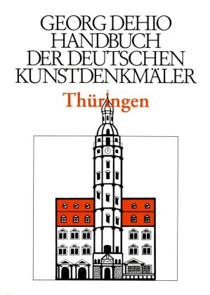 Dehio - Handbuch der deutschen Kunstdenkmäler / Thüringen