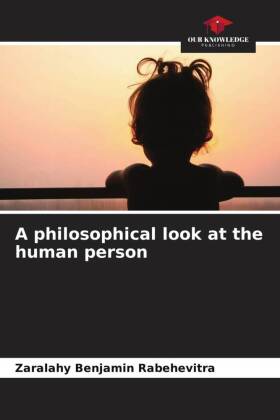 A philosophical look at the human person 
