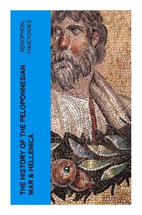 The History of the Peloponnesian War & Hellenica 