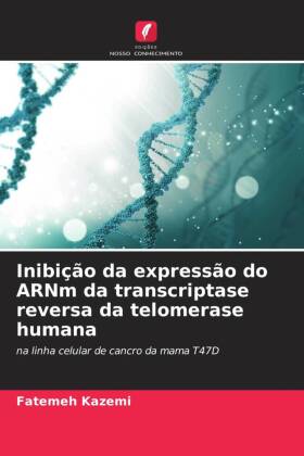 Inibição da expressão do ARNm da transcriptase reversa da telomerase humana 