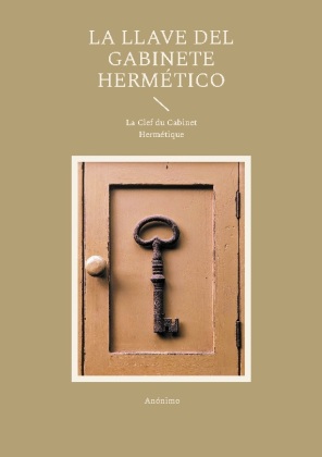 La llave del gabinete herm tico von Autor An nimo ISBN 978 84 11