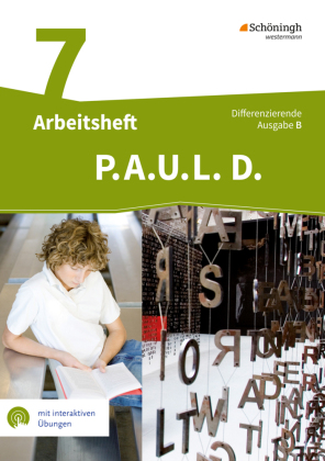 P.A.U.L. D. - Persönliches Arbeits- und Lesebuch Deutsch - Differenzierende Ausgabe für Realschulen und Gemeinschaftssch