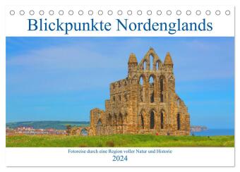Blickpunkte Nordenglands (Tischkalender 2024 DIN A5 quer), CALVENDO Monatskalender 