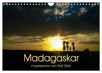 Madagaskar - Impressionen von Rolf Dietz (Wandkalender 2024 DIN A4 quer), CALVENDO Monatskalender 