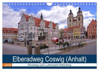 Elberadweg Coswig (Anhalt) (Wandkalender 2024 DIN A4 quer), CALVENDO Monatskalender 