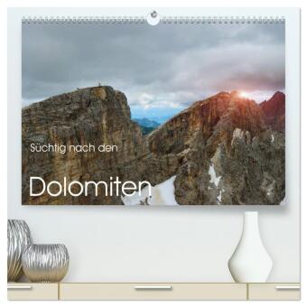 Süchtig nach den Dolomiten (hochwertiger Premium Wandkalender 2024 DIN A2 quer), Kunstdruck in Hochglanz 