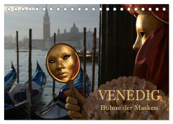 Venedig - Bühne der Masken (Tischkalender 2024 DIN A5 quer), CALVENDO Monatskalender 