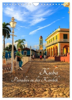 Kuba - Paradies in der Karibik (Wandkalender 2024 DIN A4 hoch), CALVENDO Monatskalender 