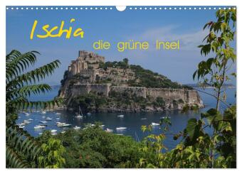 Ischia, die grüne Insel (Wandkalender 2024 DIN A3 quer), CALVENDO Monatskalender 