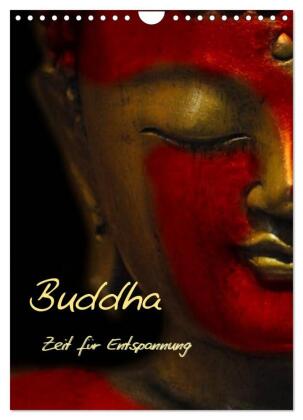 Buddha - Zeit für Entspannung (Wandkalender 2024 DIN A4 hoch), CALVENDO Monatskalender 