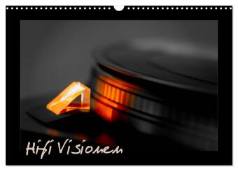 Hifi Visionen (Wandkalender 2024 DIN A3 quer), CALVENDO Monatskalender 