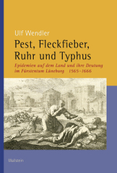 Pest, Fleckfieber, Ruhr und Typhus