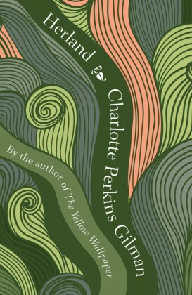 Herland von Charlotte Perkins Gilman | ISBN 978-1-78094-428-9 | E-Book ...