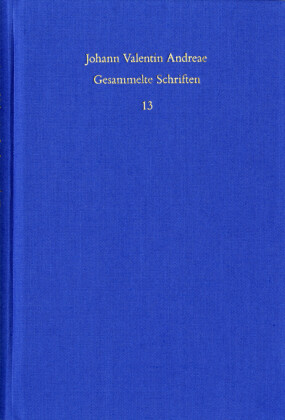 Johann Valentin Andreae: Gesammelte Schriften / Band 13: Turris Babel sive judiciorum de Fraternitate Rosaceae Crucis ch