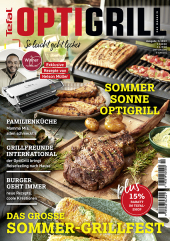 OptiGrill Magazin Heft Nr. 2-2023 So leicht geht lecker. Das grosse Sommer-Grillfest. Exklusive Rezepte von Nelson Mülle