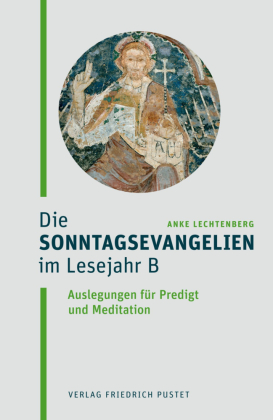 Die Sonntagsevangelien Im Lesejahr B Von Anke Lechtenberg | ISBN 978-3 ...