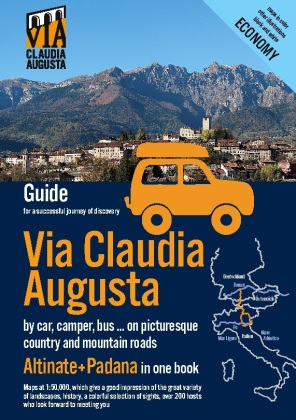 Via Claudia Augusta by car, camper, bus, ... "Altinate" +"Padana" ECONOMY 
