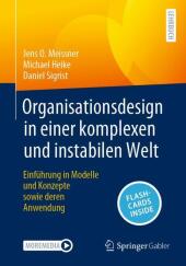 Organisationsdesign in einer komplexen und instabilen Welt, m. 1 Buch, m. 1 E-Book