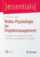 Risiko-Psychologie im Projektmanagement, m. 1 Buch, m. 1 E-Book
