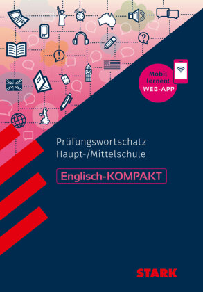 STARK Englisch-KOMPAKT - Prüfungswortschatz Haupt-/Mittelschule, m. 1 Buch, m. 1 Beilage