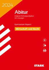 STARK Abiturprüfung Bayern 2024 - Wirtschaft/Recht, m. 1 Buch, m. 1 Beilage