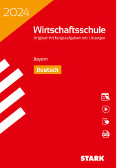 STARK Original-Prüfungen Wirtschaftsschule 2024 - Deutsch - Bayern, m. 1 Buch, m. 1 Beilage