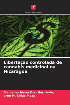 Libertação controlada de cannabis medicinal na Nicarágua 