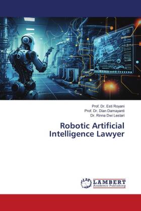 Robotic Artificial Intelligence Lawyer 